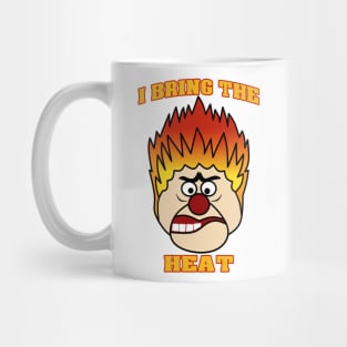 i bring the heat Mug